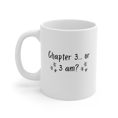 Chapter 3… or 3 AM? Coffee Mug — Funny Late-Night Reader Gift