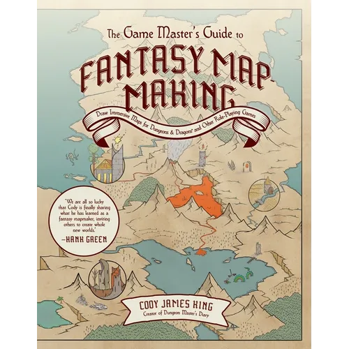 The Game Master's Guide to Fantasy Mapmaking: Draw Immersive Maps for Dungeons & Dragons and Other Role-Playing Games