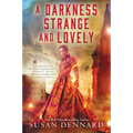 A Darkness Strange and Lovely